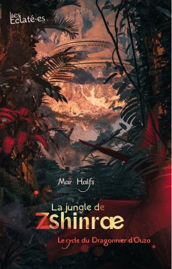 Cover La Jungle de Zshinræ (Le cycle du Dragonnier d'Ouzo, #1) (eBook, ePUB)