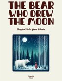 The Bear Who Drew the Moon: Magical Tales from Siberia (eBook, ePUB)