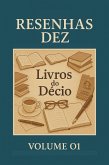 Resenha Dez Livros do Décio Volume 01 (Resenhas Dez Livros do Décio, #1) (eBook, ePUB)