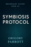 Symbiosis Protocol (Resonant Flash Saga, #7) (eBook, ePUB)