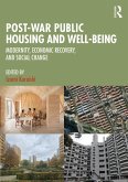 Post-War Public Housing and Well-Being (eBook, ePUB) Post-War Public Housing and Well-Being (eBook, ePUB)
