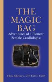The Magic Bag: Adventures of a Pioneer Female Cardiologist (eBook, ePUB)