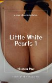 Little White Pearls 1 (eBook, ePUB) Little White Pearls 1 (eBook, ePUB)