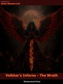 Velkhar's Inferno - The Wrath (Seven Heavens Lost, #6) (eBook, ePUB) Velkhar's Inferno - The Wrath (Seven Heavens Lost, #6) (eBook, ePUB)
