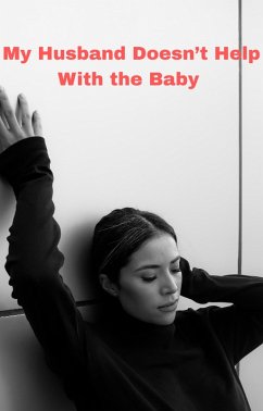 My Husband Doesn't Help With the Baby (eBook, ePUB) - Roopnarine, Anand