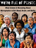 We're Full of Plastic (eBook, ePUB) We're Full of Plastic (eBook, ePUB)