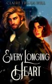 Every Longing Heart (Bonds of Blood, #2) (eBook, ePUB) Every Longing Heart (Bonds of Blood, #2) (eBook, ePUB)