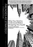 Facades as Strategy (IN ARCHITECTURE AND URBAN PLANNING, EVERYTHING IS A MATTER OF BALANCE, #1) (eBook, ePUB)