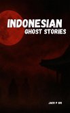 Indonesian Ghost Stories (eBook, ePUB)
