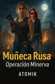 Operación Minerva (Muñeca Rusa, #2) (eBook, ePUB) Operación Minerva (Muñeca Rusa, #2) (eBook, ePUB)