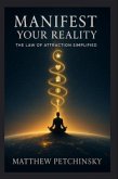 Manifest Your Reality (eBook, ePUB)