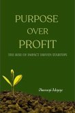 Purpose Over Profit (eBook, ePUB) Purpose Over Profit (eBook, ePUB)