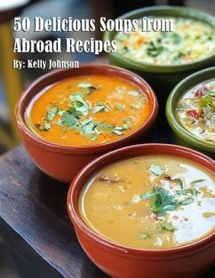 Cover 50 Delicious Soups from Abroad Recipes (eBook, ePUB)