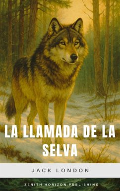 La llamada de la selva (eBook, ePUB) Cover La llamada de la selva (eBook, ePUB)