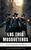 Los tres mosqueteros (eBook, ePUB)