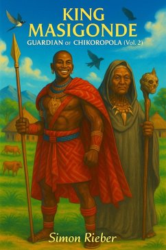 Cover King Masigonde Guardian of Chikoropola (Vol, #2) (eBook, ePUB)