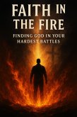 Faith in the Fire (eBook, ePUB)
