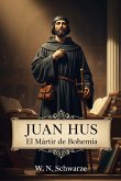 Juan Hus: El Mártir de Bohemia (eBook, ePUB)