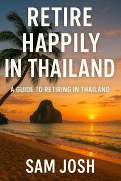 Cover Retire Happily in Thailand (eBook, ePUB)
