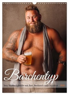Bärchentyp - Sexy Männerkalender mit Bart, Bierbauch und Charakter (Wandkalender 2026 DIN A3 hoch), CALVENDO Monatskalender