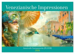 Venezianische Impressionen - Kunstvolle Fantasiewerke (PLANER) (Tischkalender 2026 DIN A5 quer), CALVENDO Monatskalender