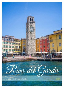 Riva del Garda ... und die Ponalestraße (Wandkalender 2026 DIN A2 hoch), CALVENDO Monatskalender Cover Riva del Garda ... und die Ponalestraße (Wandkalender 2026 DIN A2 hoch), CALVENDO Monatskalender