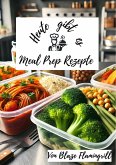 Heute gibt es - Meal Prep Rezepte (eBook, ePUB)