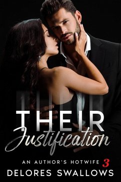Their Justification (An Author's Hotwife, #3) (eBook, ePUB) - Swallows, Delores