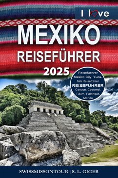 Cover Mexiko Reiseführer von SWISSMISSONTOUR (eBook, ePUB)