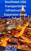 Southeast Transportation Infrastructure Expansion Ideas (eBook, ePUB)