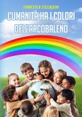Le avventure della psicologa Sofia - Vol. 7: L'umanità ha i colori dell'arcobaleno (eBook, ePUB)
