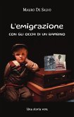 L'emigrazione con gli occhi di un bambino (eBook, ePUB) L'emigrazione con gli occhi di un bambino (eBook, ePUB)