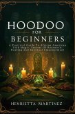 Hoodoo for Beginners (eBook, ePUB)