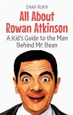 All About Rowan Atkinson All About Rowan Atkinson