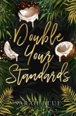 Double Your Standards Double Your Standards
