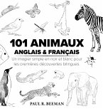 101 Animaux Anglais et Français 101 Animaux Anglais et Français