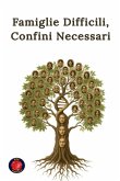 Famiglie Difficili, Confini Necessari