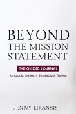 Beyond the Mission Statement- The Guided Journal