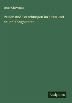 Cover Reisen und Forschungen im alten und neuen Kongostaate