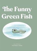 The Funny Green Fish The Funny Green Fish
