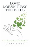 Love Doesn't Pay the Bills Love Doesn't Pay the Bills