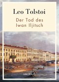 Leo Tolstoi: Der Tod des Iwan Iljitsch. Vollständige Neuausgabe Leo Tolstoi: Der Tod des Iwan Iljitsch. Vollständige Neuausgabe