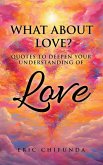 What About Love? What About Love?
