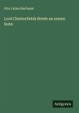 Lord Chesterfields Briefe an seinen Sohn Lord Chesterfields Briefe an seinen Sohn