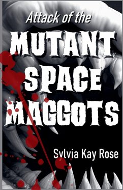 Cover Attack of the Mutant Space Maggots