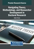 Navigating Theory, Methodology, and Researcher Development in Doctoral Research