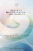 Treinta movimientos para volver a ti Treinta movimientos para volver a ti