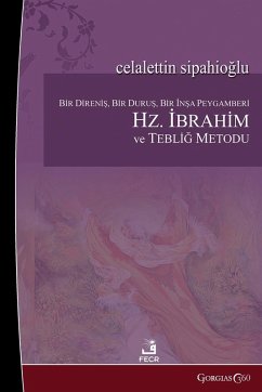 Prophet Abraham and the Method of Preaching - Sipahio¿lu, Celaleddin