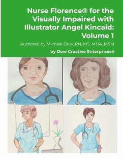 Nurse Florence® for the Visually Impaired with Illustrator Angel Kincaid - Dow, Michael
