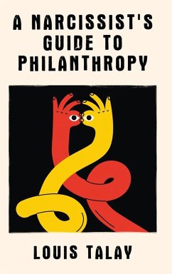 Cover A Narcissist's Guide to Philanthropy